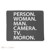 Funny Person Woman Man Camera TV Moron Mousepad thumb 0