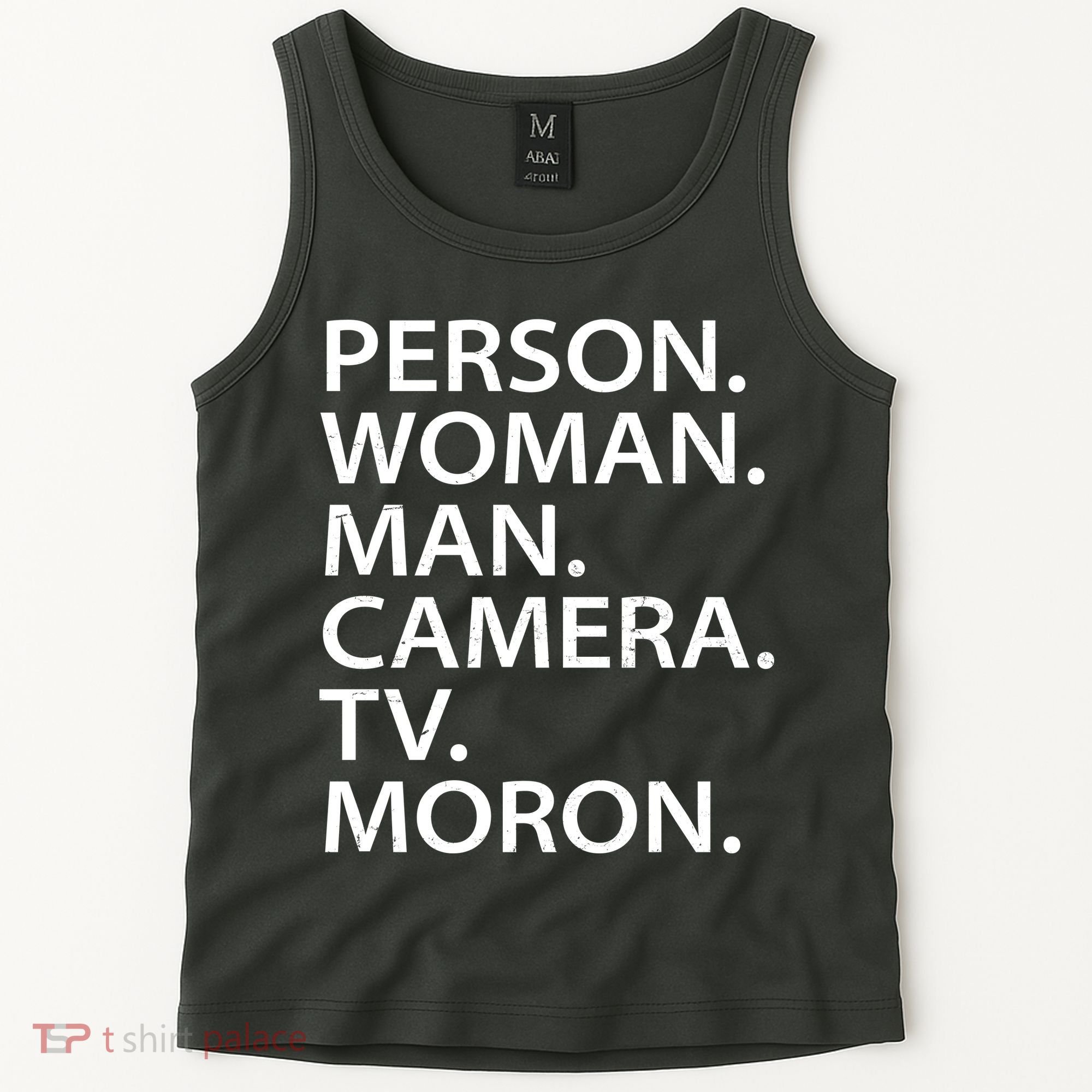 Funny Person Woman Man Camera TV Moron Tank Top