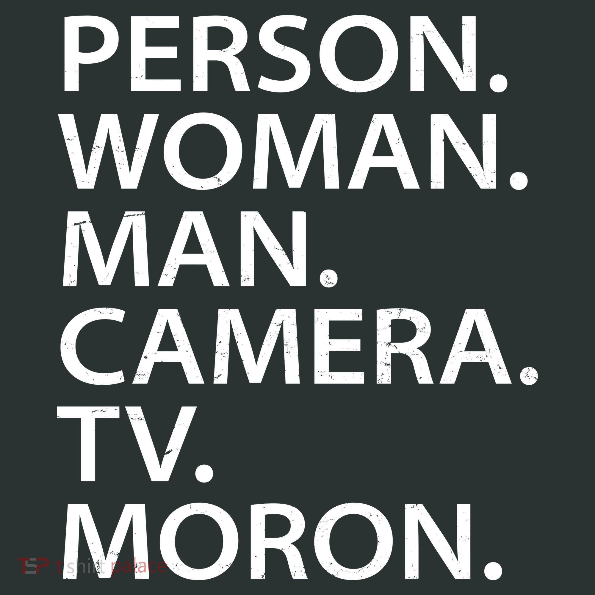 Funny Person Woman Man Camera TV Moron Tank Top
