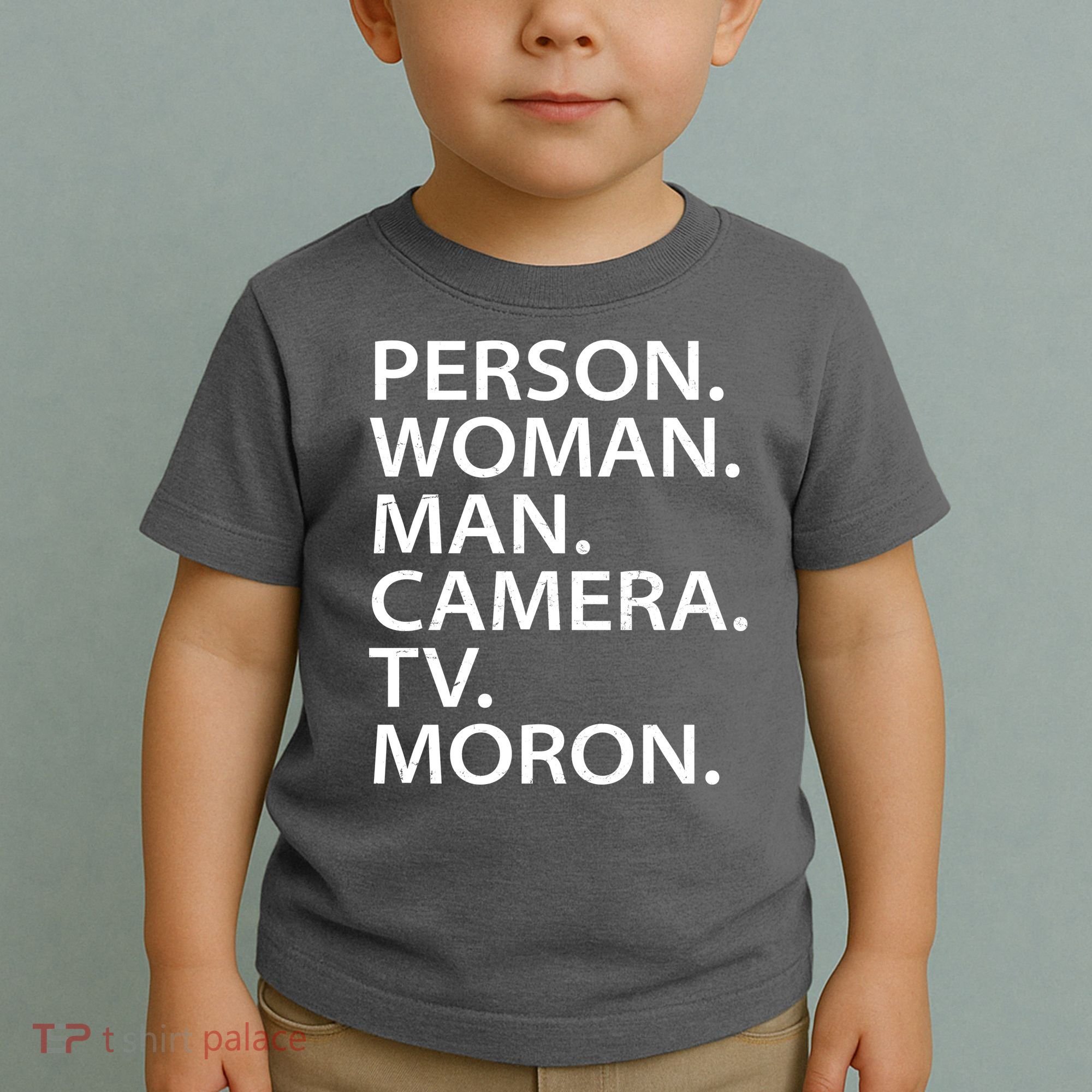 Funny Person Woman Man Camera TV Moron Toddler T-Shirt