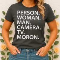 Funny Person Woman Man Camera TV Moron Women's T-Shirt thumb 2