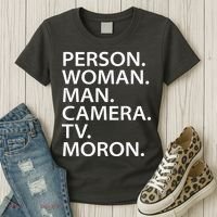 Funny Person Woman Man Camera TV Moron Women's T-Shirt thumb 3