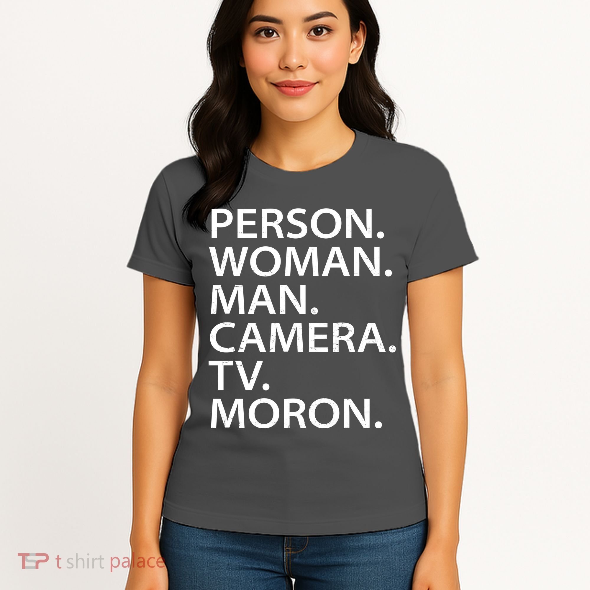 Funny Person Woman Man Camera TV Moron Women's T-Shirt