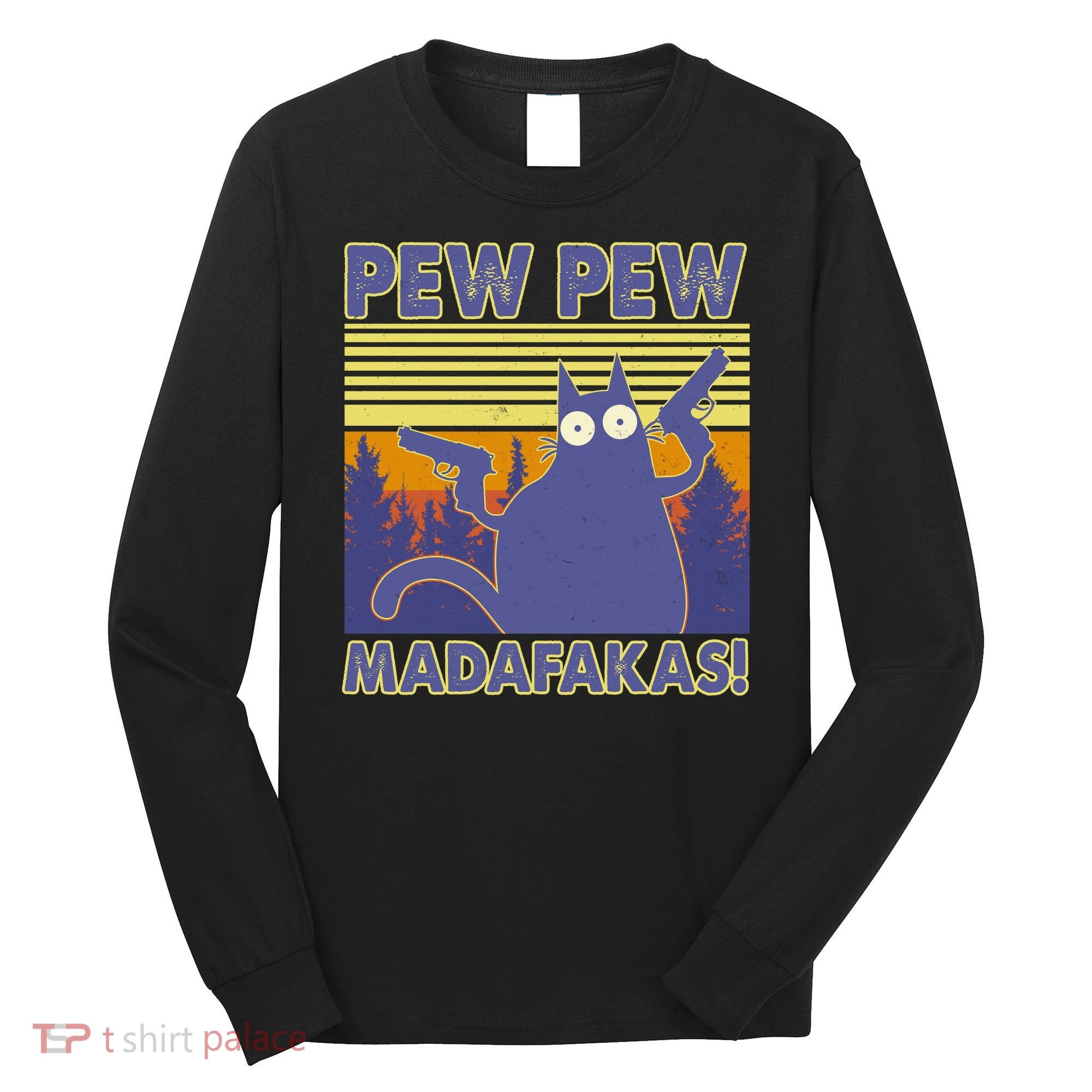 Funny Pew Pew Madafakas Long Sleeve Shirt