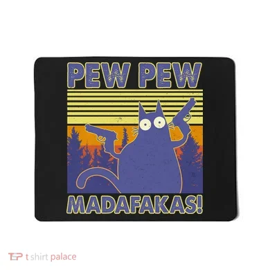 Funny Pew Pew Madafakas Mousepad