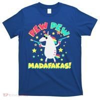 Funny Pew Pew Madafakas Unicorn T-Shirt thumb 0