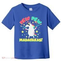 Funny Pew Pew Madafakas Unicorn Toddler T-Shirt thumb 0