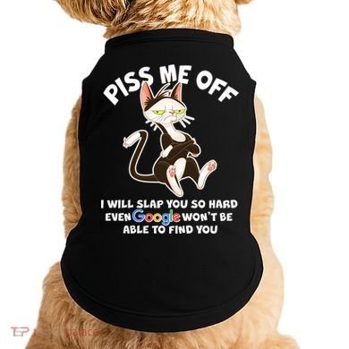 Funny Piss Me Off Cat Meme Doggie Tank
