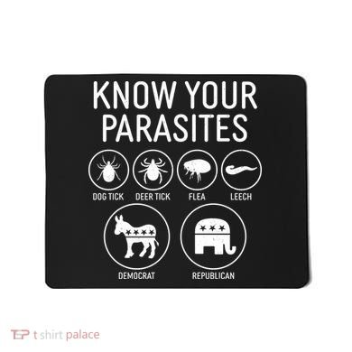 Funny Political Meme Know Your Parasites Mousepad