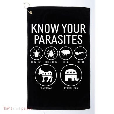 Funny Political Meme Know Your Parasites Golf Towel