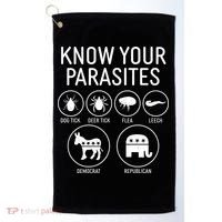Funny Political Meme Know Your Parasites Golf Towel thumb 0