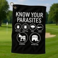 Funny Political Meme Know Your Parasites Golf Towel thumb 1