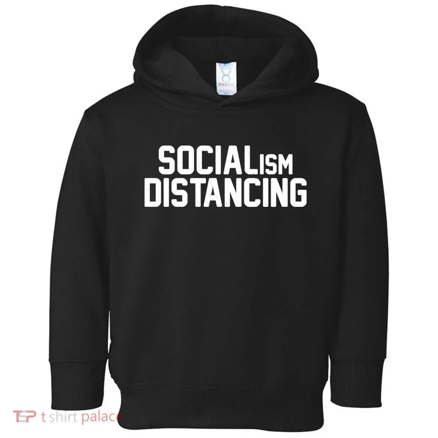 Funny Political Socialism Distancing  Toddler Hoodie