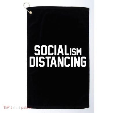 Funny Political Socialism Distancing  Golf Towel