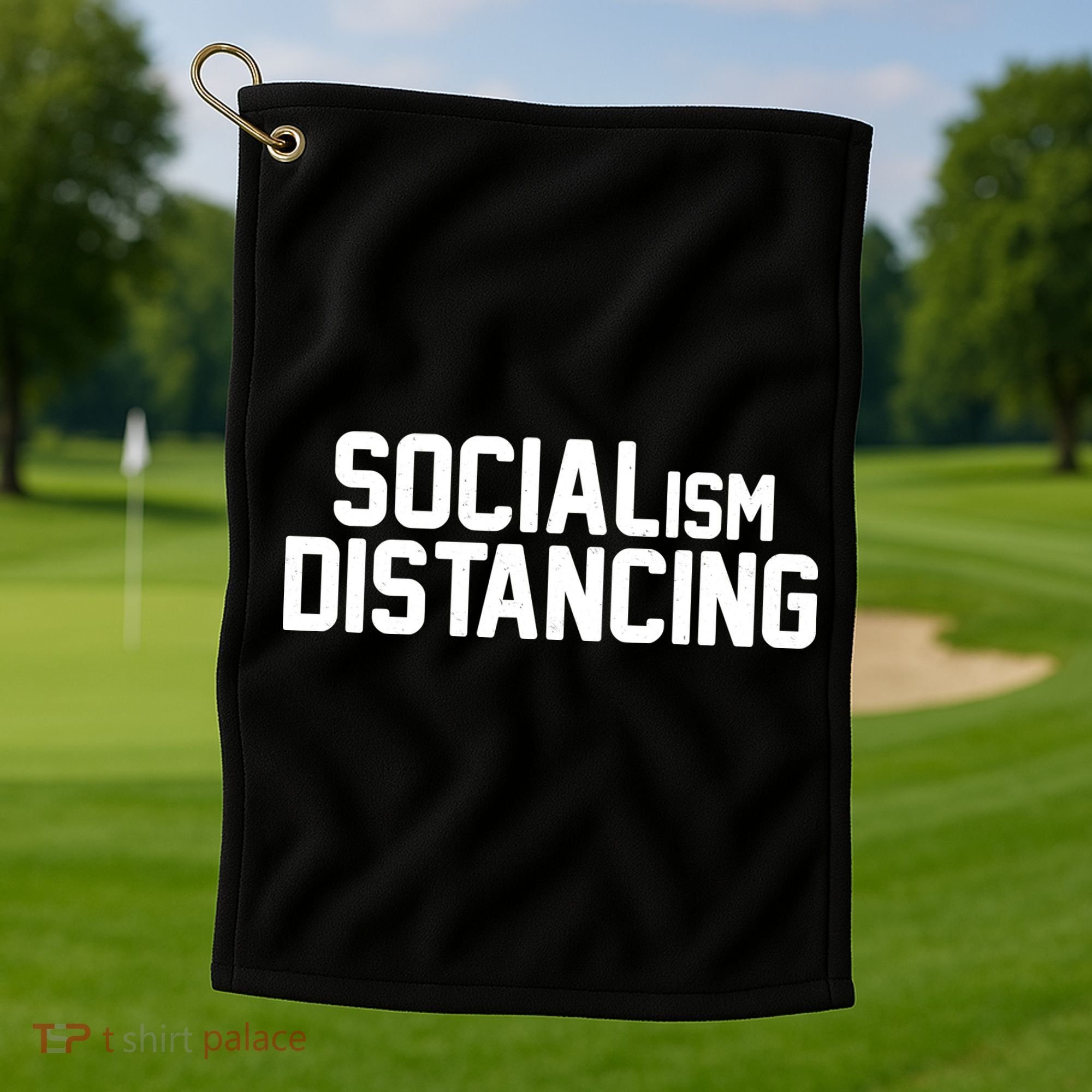 Funny Political Socialism Distancing  Golf Towel