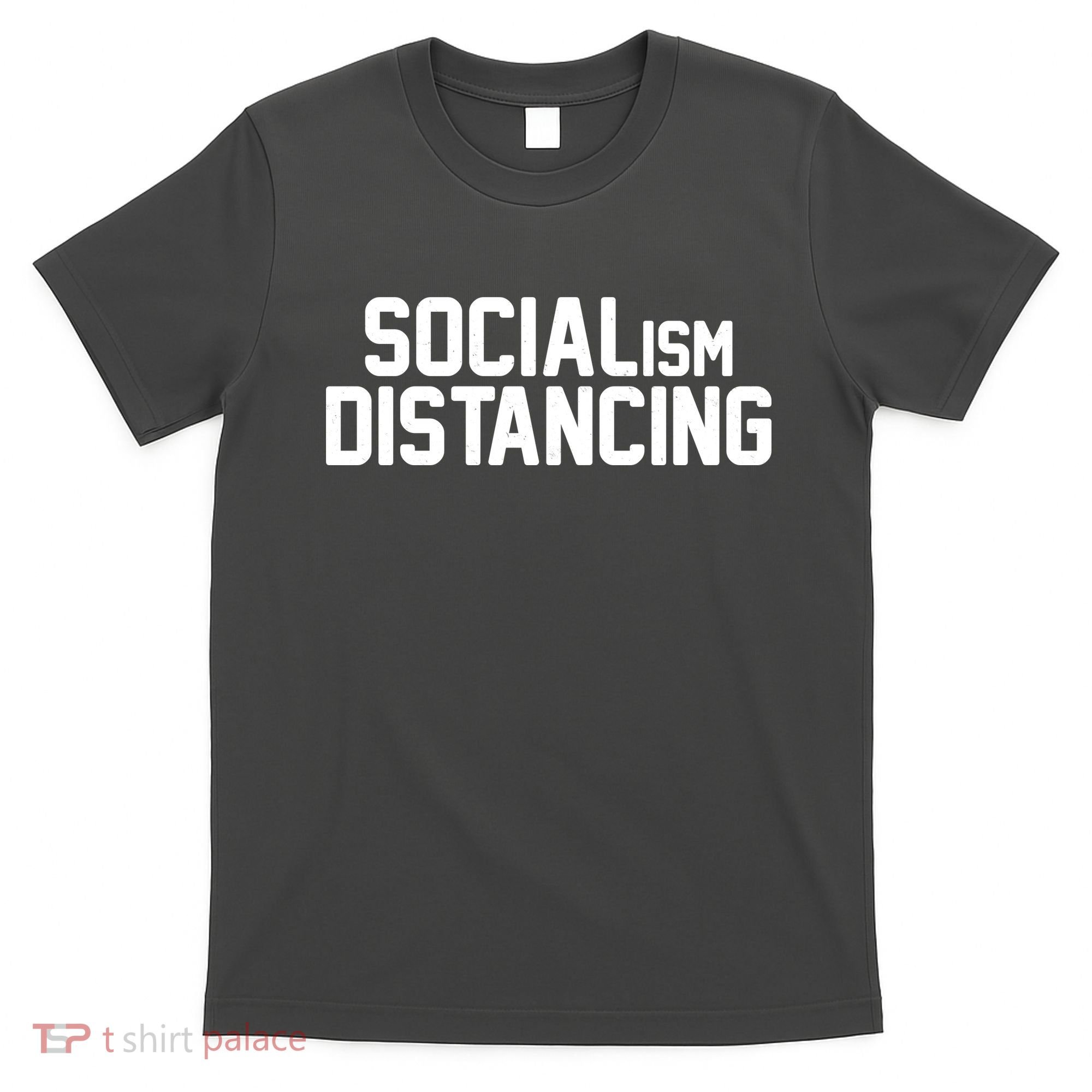 Funny Political Socialism Distancing  T-Shirt