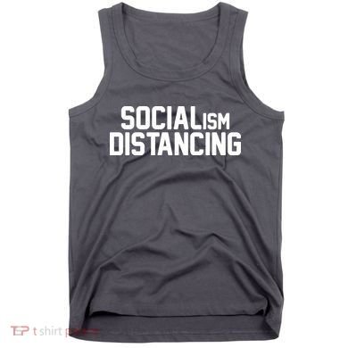 Funny Political Socialism Distancing  Tank Top