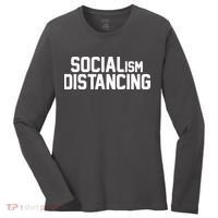 Funny Political Socialism Distancing  Women's Long Sleeve Shirt thumb 0