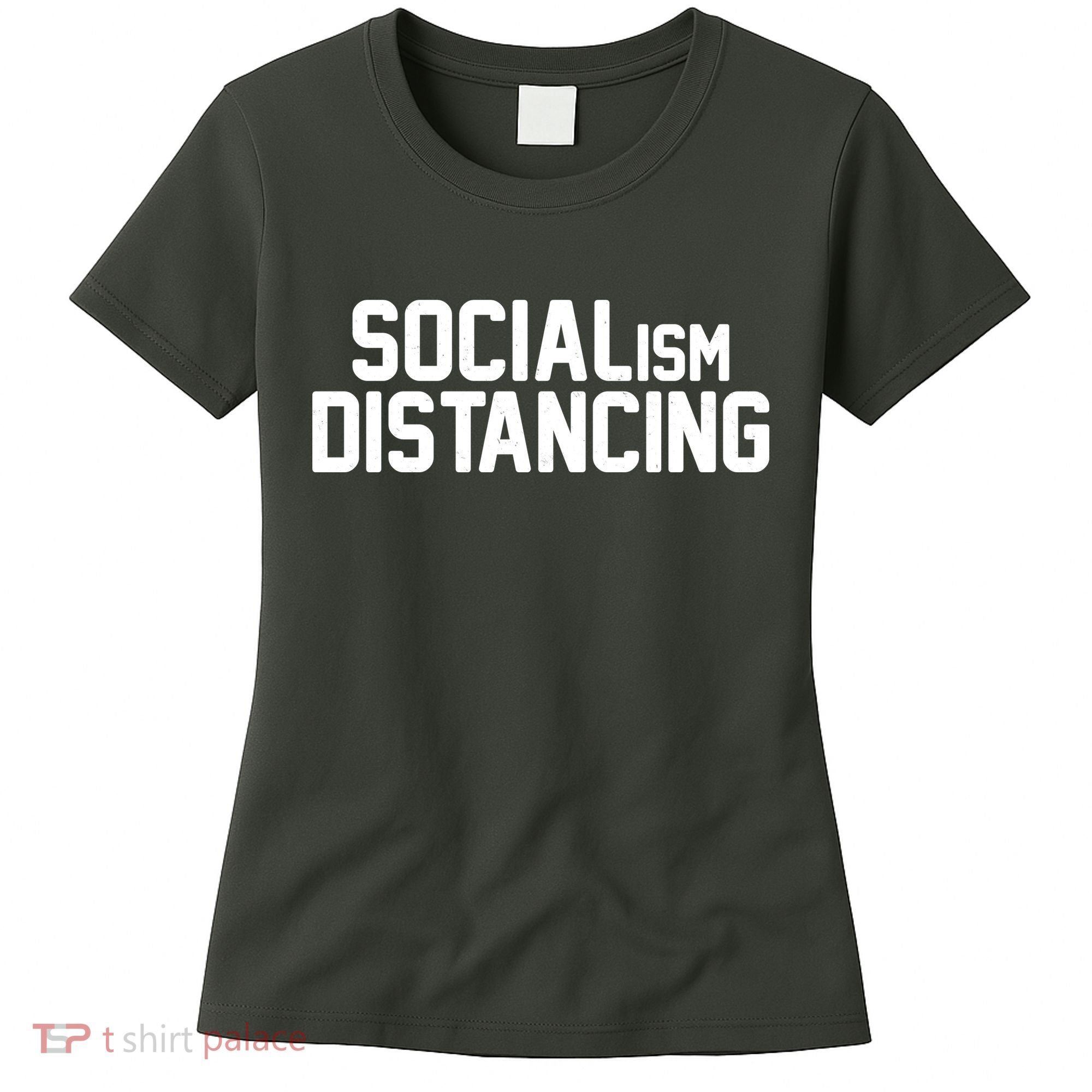 Funny Political Socialism Distancing  Women's T-Shirt