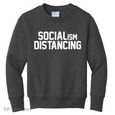 Funny Political Socialism Distancing  Kids Sweatshirt