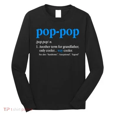 Funny Pop Pop Definition Cool Fathers Day Long Sleeve Shirt