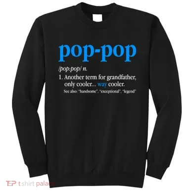 Funny Pop Pop Definition Cool Fathers Day Sweatshirt
