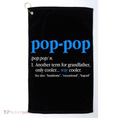 Funny Pop Pop Definition Cool Fathers Day Golf Towel