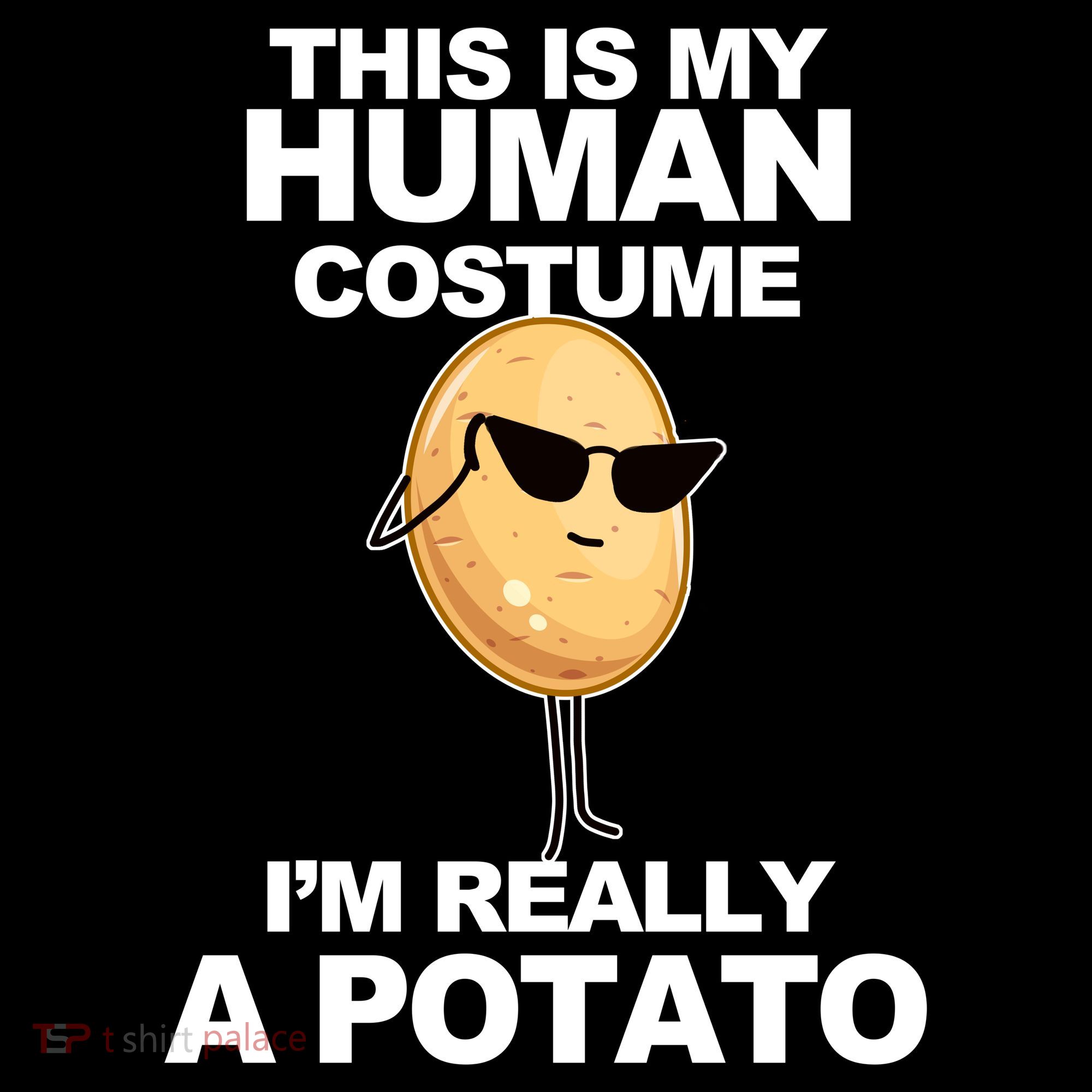 Funny Potato This Is My Human Costume  T-Shirt