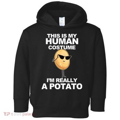 Funny Potato This Is My Human Costume  Toddler Hoodie
