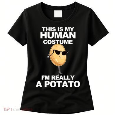 Funny Potato This Is My Human Costume  Women's T-Shirt