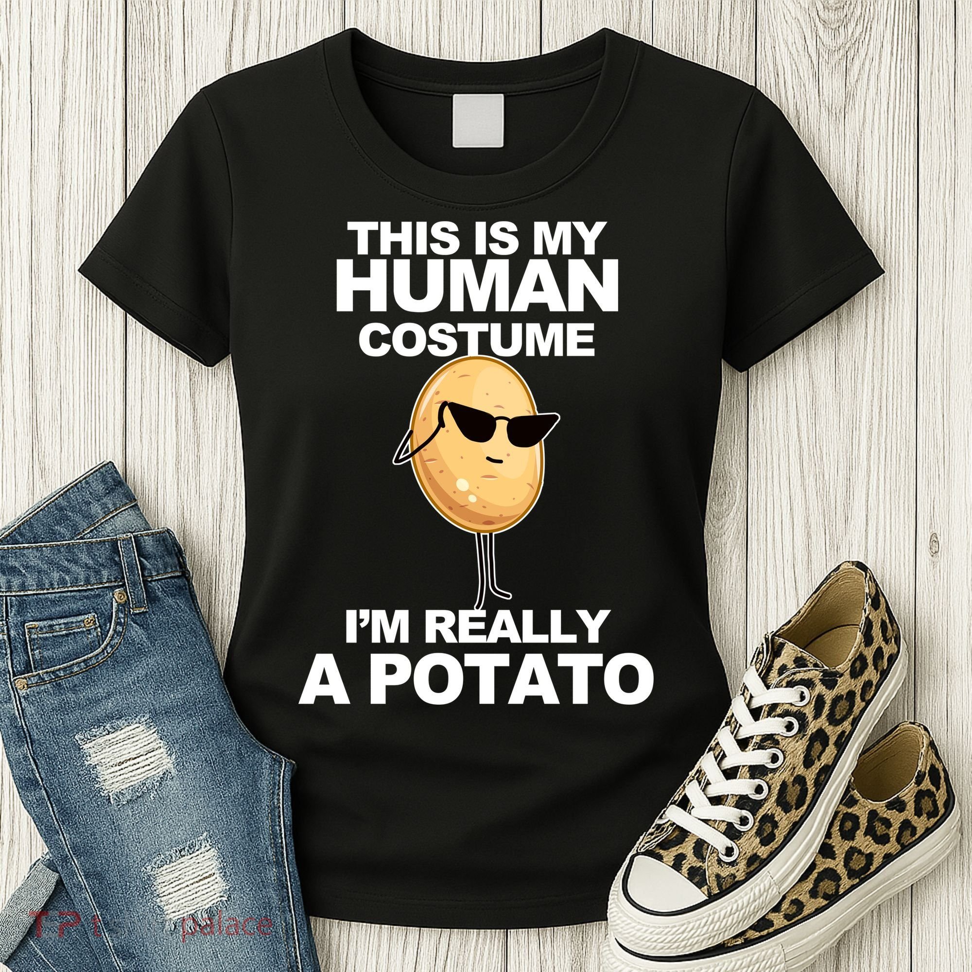 Funny Potato This Is My Human Costume  Women's T-Shirt
