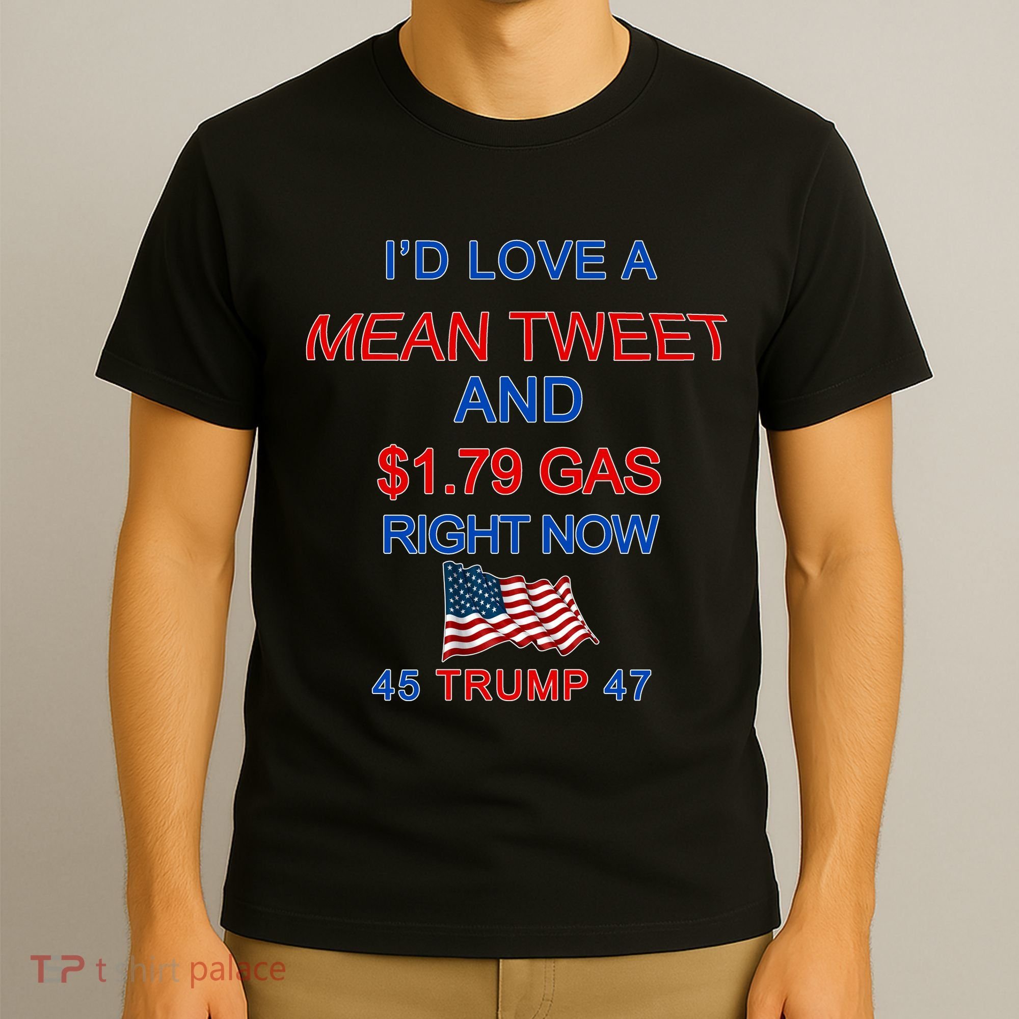 Funny Pro Trump Supporter I'd Love A Mean Tweet Gas Prices T-Shirt