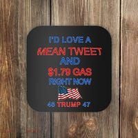 Funny Pro Trump Supporter I'd Love A Mean Tweet Gas Prices Coaster thumb 0