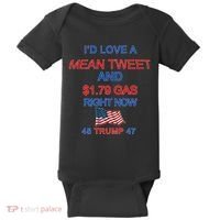 Funny Pro Trump Supporter I'd Love A Mean Tweet Gas Prices Baby Bodysuit thumb 0