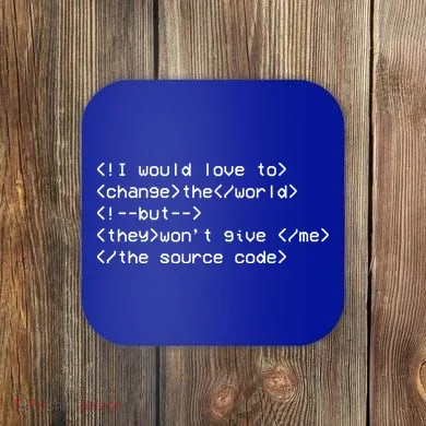 Funny Programmer Change The World Coaster
