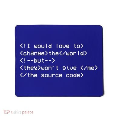 Funny Programmer Change The World Mousepad
