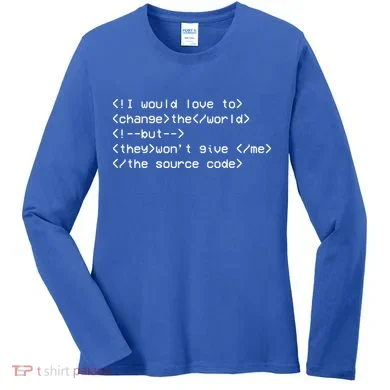 Funny Programmer Change The World Women's Long Sleeve Shirt