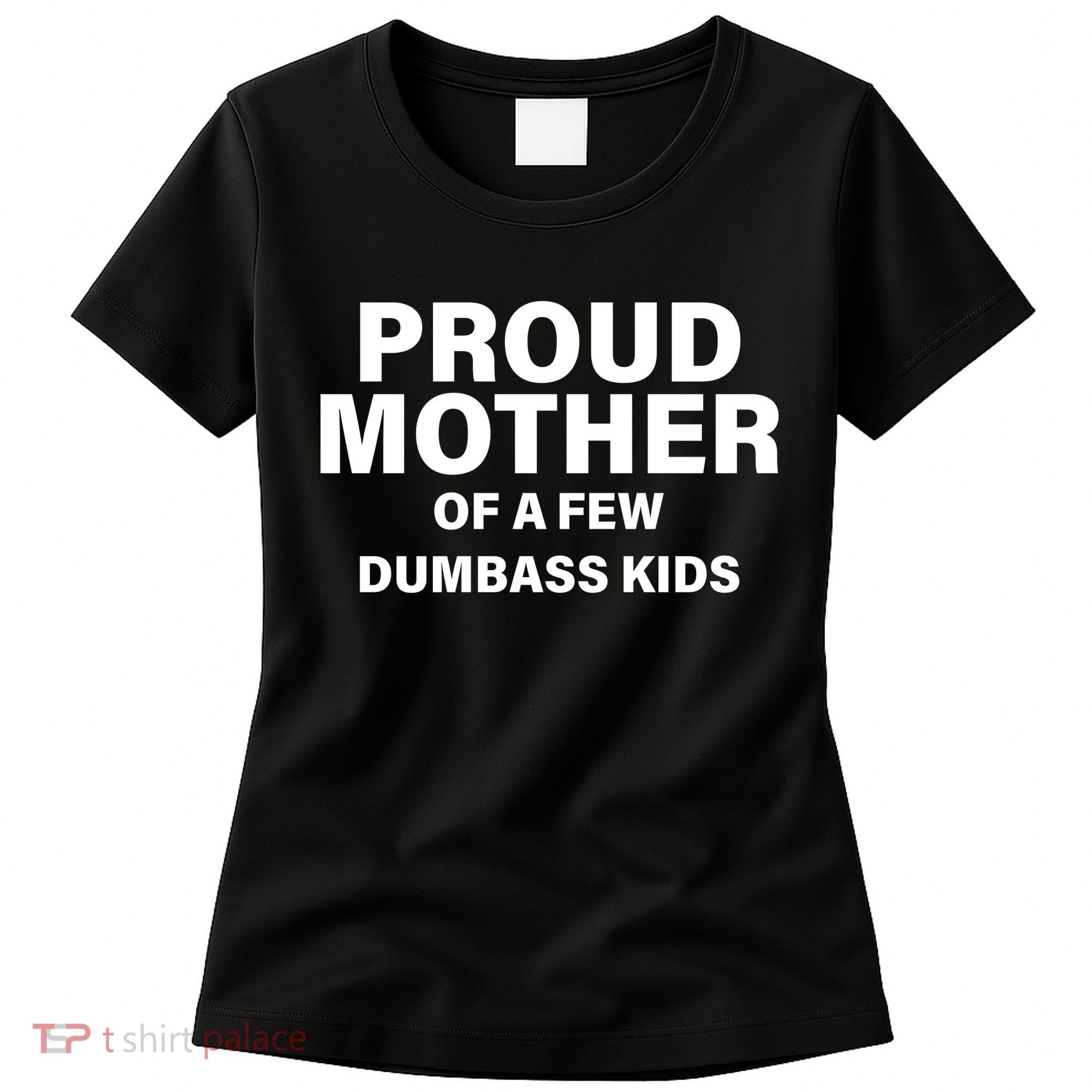 Funny Proud Mother Women's T-Shirt