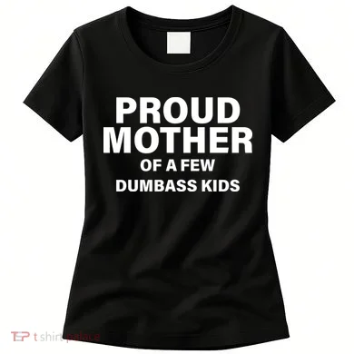 Funny Proud Mother Women's T-Shirt