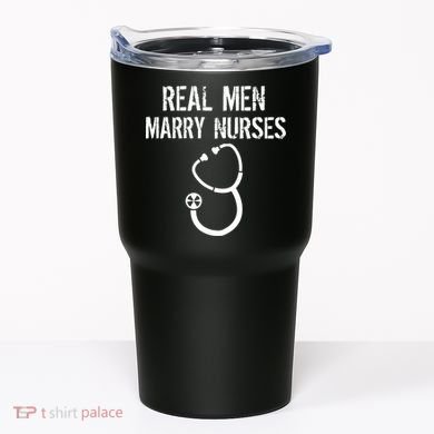 Funny Real Men Marry Nurses Medical Tumbler