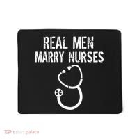 Funny Real Men Marry Nurses Medical Mousepad thumb 0