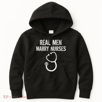 Funny Real Men Marry Nurses Medical Kids Hoodie