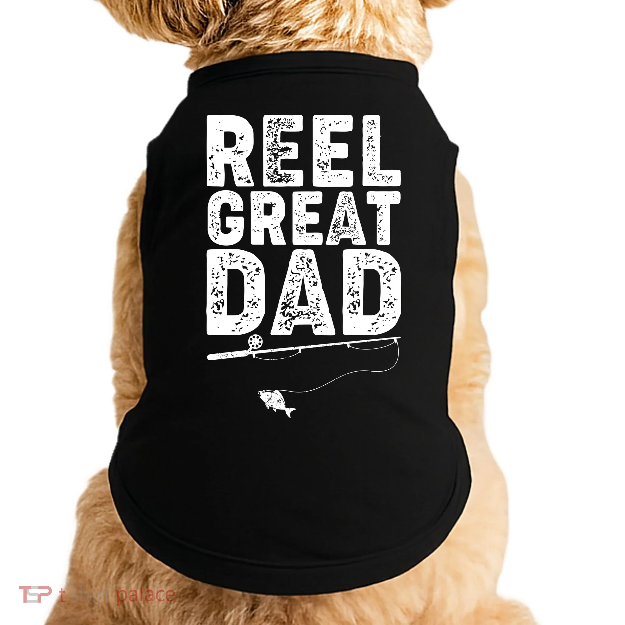 Funny Reel Great Dad Fishing Doggie Tank