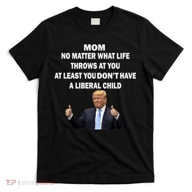 Funny Republican Mom Anti Liberal Child T-Shirt