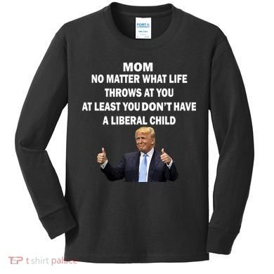 Funny Republican Mom Anti Liberal Child Kids Long Sleeve Shirt