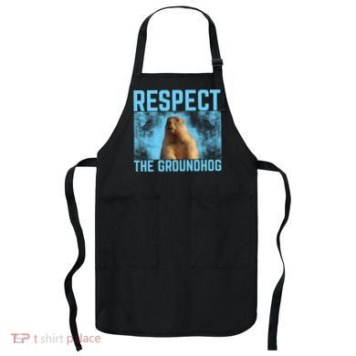 Funny Respect The Groundhog Apron