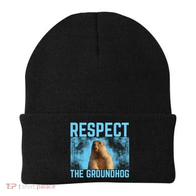 Funny Respect The Groundhog Beanie