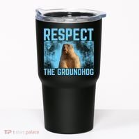 Funny Respect The Groundhog Tumbler thumb 0