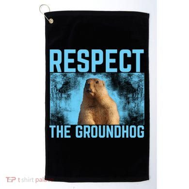Funny Respect The Groundhog Golf Towel