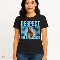 Funny Respect The Groundhog Women's T-Shirt thumb 4